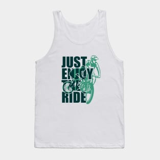 Bike Life Just Enjoy the Ride Tank Top